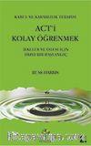 Act’i Kolay Öğrenmek & İlkeler ve Ötesi İçin Hızlı Bir Başlangıç