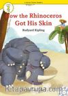 How the Rhinoceros Got His Skin +CD (eCR Level 2)