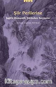 Şiir Perilerine <br /> İngiliz Romantik Şiirinden Seçmeler
