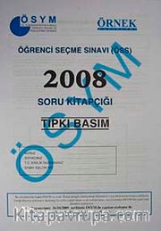 ÖSS 2008 Soru Kitapçığı (Tıpkı Basım)
