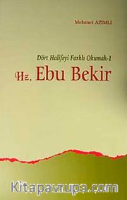Hz. Ebubekir <br /> Dört Halifeyi Farklı Okumak-1