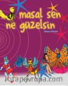 Masal Sen Ne Güzelsin