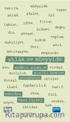 Ahlak ve Müeyyide & Ahlakın Anlamı ve Sınırı Üzerine Konuşmalar