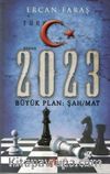2023 Büyük Plan: Şah-Mat