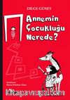 Annemin Çocukluğu Nerede?