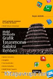 Mobil Medyada Grafik Tasarımcısının Galaksi Rehberi