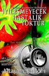 İyileşmeyecek Hastalık Yoktur