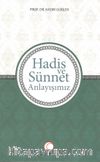 Hadis ve Sünnet Anlayışımız
