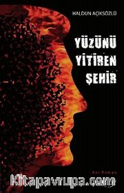 Yüzünü Yitiren Şehir