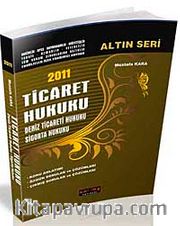 Ticaret Hukuku Deniz Ticareti - Sigorta Hukuku Altın Seri