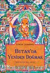 Butan'da Yeniden Doğmak & Mistik Bir Başlangıç