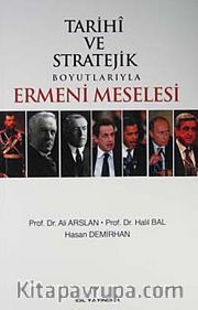 Tarihi ve Stratejik Boyutlarıyla Ermeni Meselesi