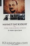 Mahmut Esat Bozkurt ve Türk İnkılabına Etkisi