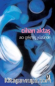 Acı Çekmiş Yüzünde