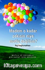 Madem O Kadar Zekisin Niye Mutlu Değilsin?