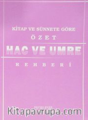 Kitap ve Sünnete Göre Özet Hac ve Umre Rehberi