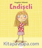Duyguları Anlamak - Endişeli