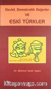 Devlet, Demokratik Değerler ve Eski Türkler