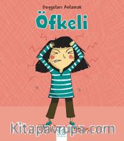 Duyguları Anlamak - Öfkeli