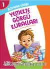 Yemekte Görgü Kuralları Boyama Kitabı 1 / Görgü ve Nezaket Kuralları (Pastel Boya Hediyeli)