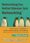 Networking'den Nefret Edenler için Networking