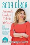 Aslında Giden Erkek Yoktur
