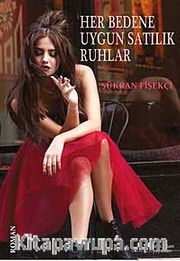 Her Bedene Uygun Satılık Ruhlar