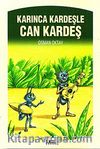 Karınca Kardeşle Can Kardeş