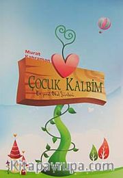 Çocuk Kalbim <br /> En Güzel Okul Şiirleri