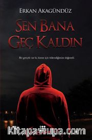 Sen Bana Geç Kaldın 