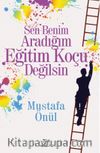 Sen Benim Aradığım Eğitim Koçu Değilsin