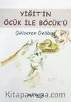 Yiğit'in Öcük ile Böcük'ü