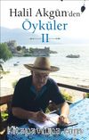 Halil Akgün'den Öyküler 2