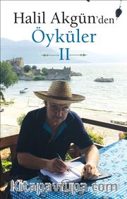 Halil Akgün'den Öyküler 2