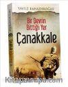 Bir Devrin Bittiği Yer Çanakkale (Ciltli)