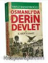Osmanlı'da Derin Devlet ve II. Abdülhamit (Ciltli)