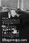 Yaşamın Aynası: Fotoğraf