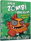 Kaçık Zombi Balığım Serisi 5 / Yüzgeçler Aşkına (Ciltli)