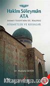 Hakim Süleyman Ata Ahmet Yesevi'nin III. Halifesi Hikmetler ve Kıssalar