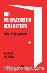 Bir Psikiyatristin Gizli Defteri <br /> En Sıradışı Vakalar