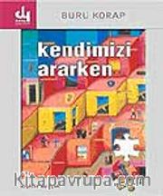 Kendimizi Ararken