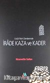 Usuli Fıkıh Derslerinde İrade Kaza ve Kader