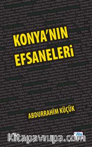 Konya’nın Efsaneleri