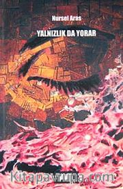 Yalnızlık da Yorar