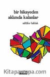Bir Hikayeden Aklımda Kalanlar