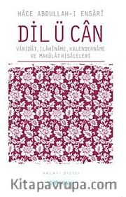 Dil ü Can <br /> Varidat, İlahiname, Kalendername ve Makulat Risaleleri