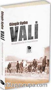 Vali <br /> Düşündüklerim ve Yaşadıklarım