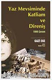 Yaz Mevsiminde Katliam ve Direniş <br /> 1980 Çorum