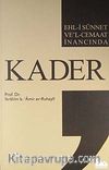 Ehl-i Sünnet ve'l-Cemaat İnancında Kader