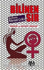Bilinen Sır <br /> Erkeklik ve Sosyalist Erkekler